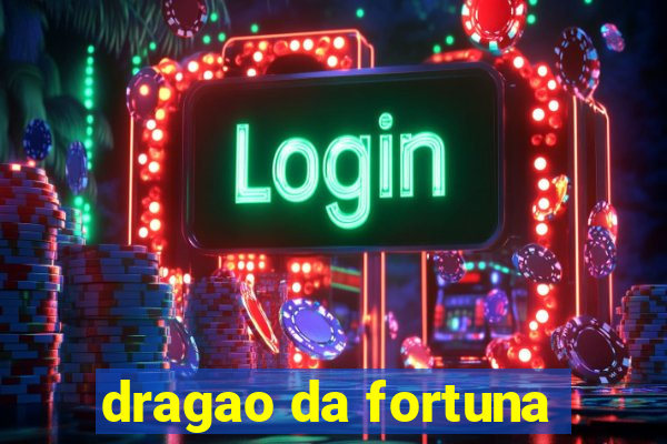 dragao da fortuna