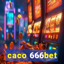 caco 666bet