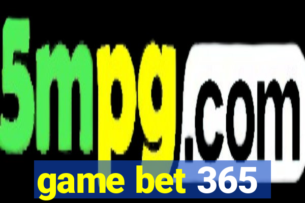 game bet 365