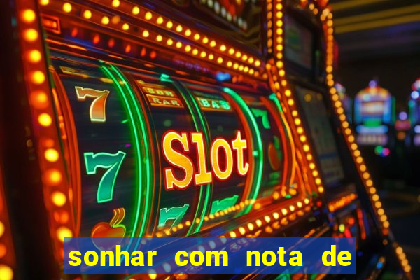 sonhar com nota de 5 reais jogo do bicho