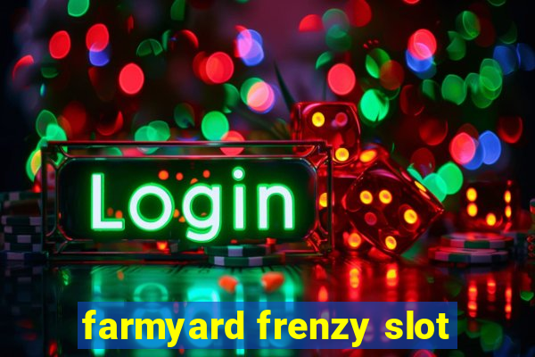 farmyard frenzy slot