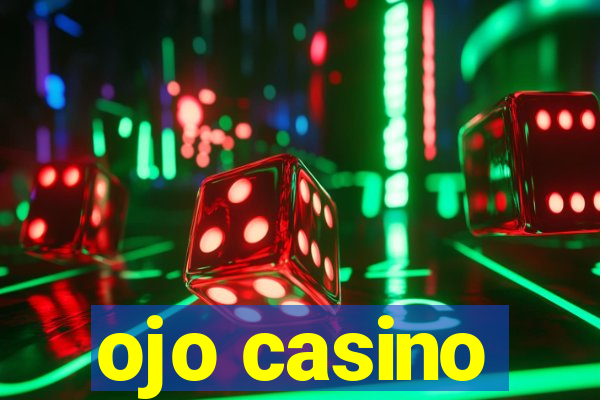 ojo casino