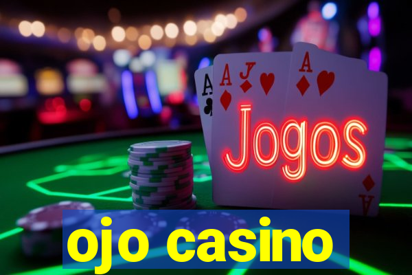 ojo casino