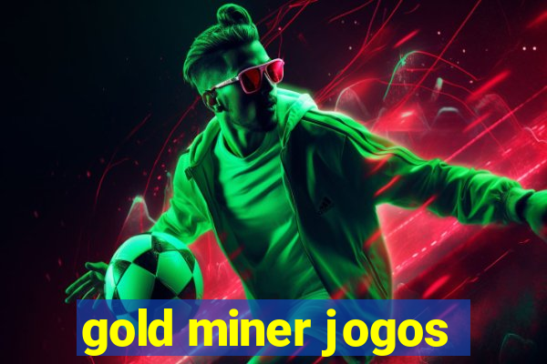 gold miner jogos