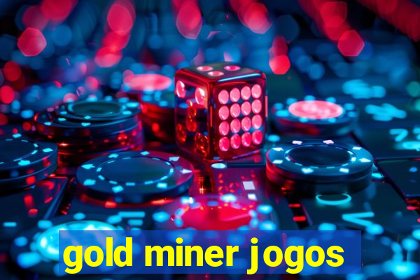 gold miner jogos