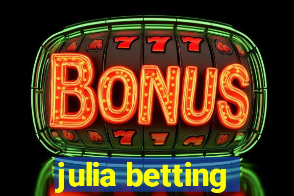 julia betting