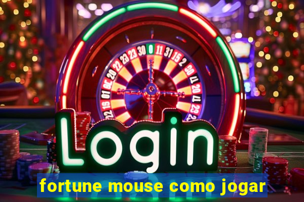 fortune mouse como jogar