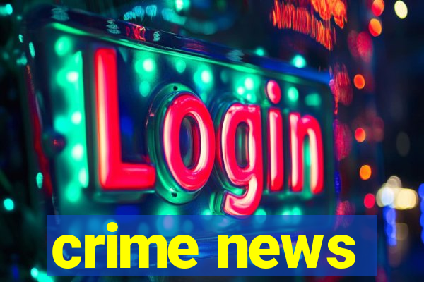 crime news