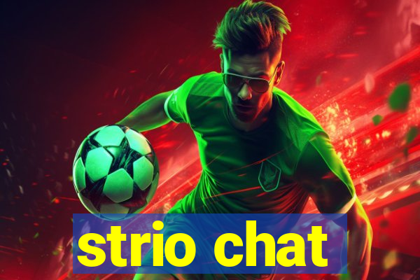 strio chat