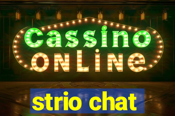 strio chat