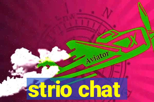 strio chat