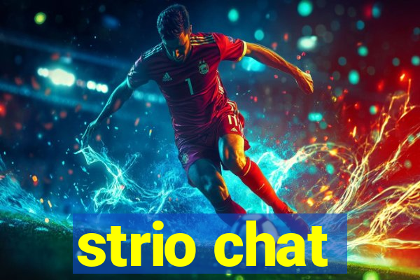 strio chat