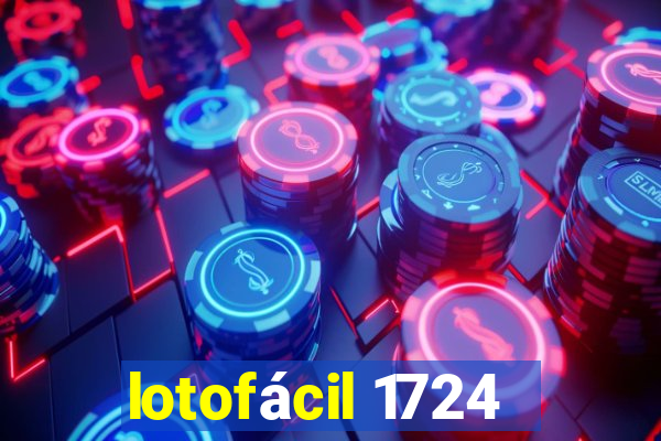 lotofácil 1724