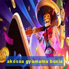 akosua gyamama busia