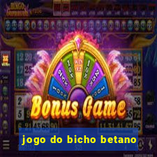 jogo do bicho betano