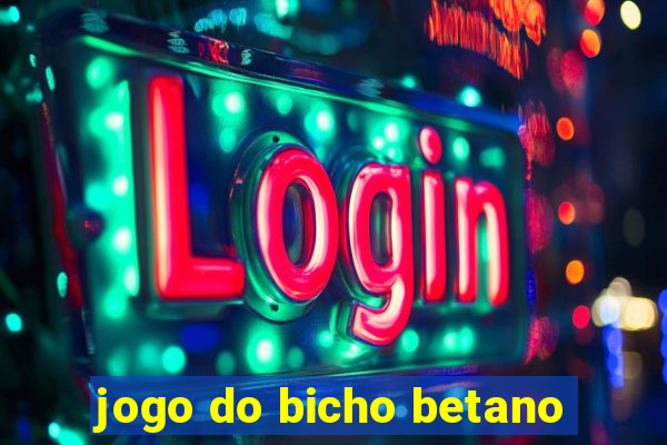 jogo do bicho betano