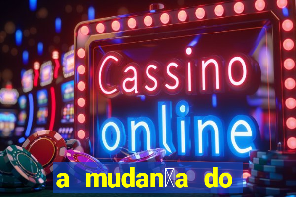 a mudan莽a do conde beta