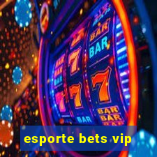 esporte bets vip