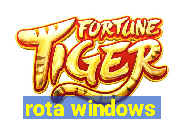 rota windows