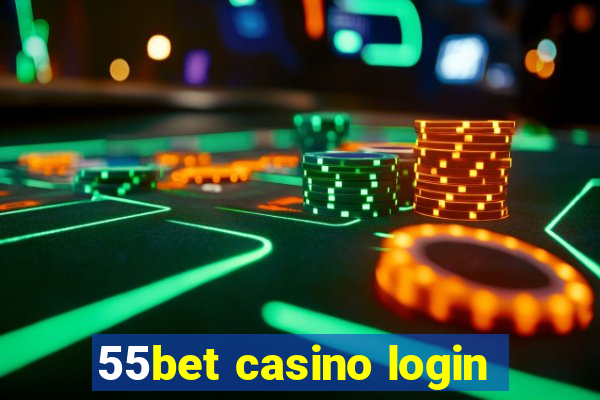 55bet casino login