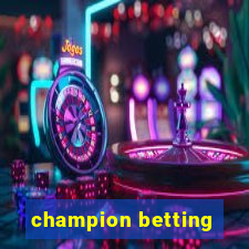 champion betting