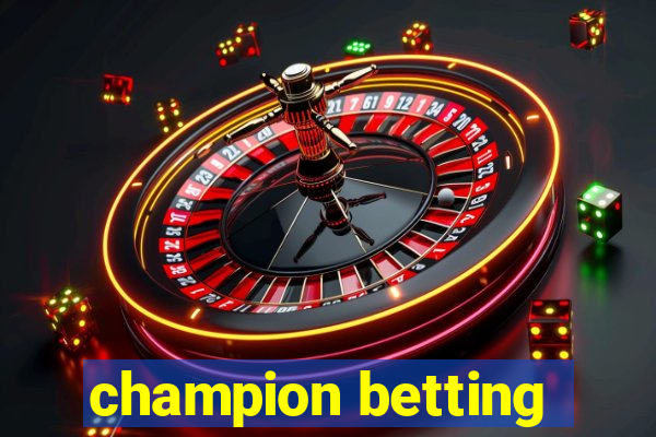 champion betting