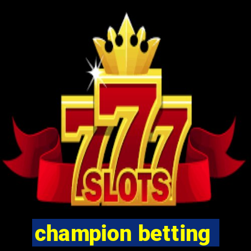 champion betting