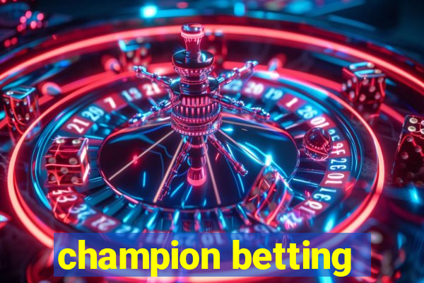 champion betting