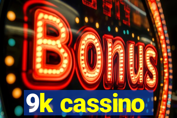 9k cassino