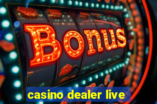 casino dealer live