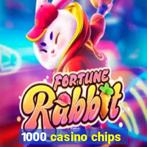 1000 casino chips