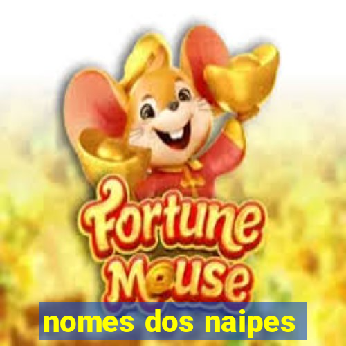 nomes dos naipes