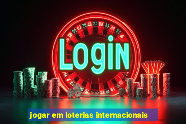 jogar em loterias internacionais