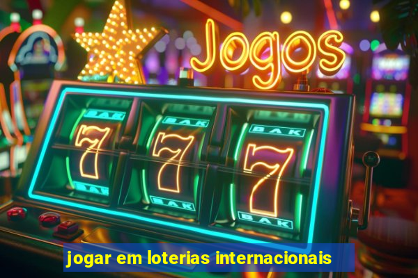 jogar em loterias internacionais