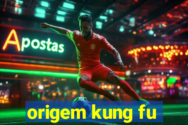 origem kung fu