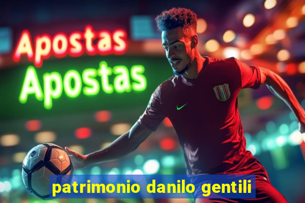 patrimonio danilo gentili