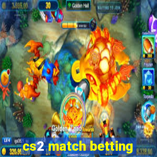 cs2 match betting