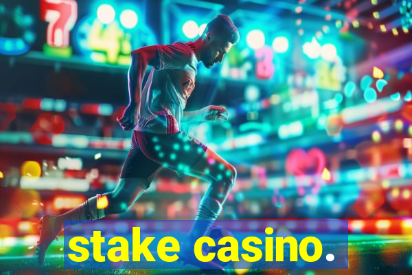 stake casino.