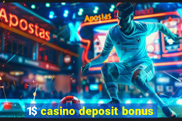 1$ casino deposit bonus