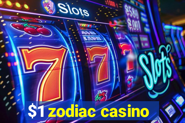 $1 zodiac casino