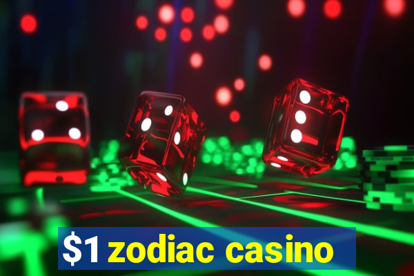 $1 zodiac casino