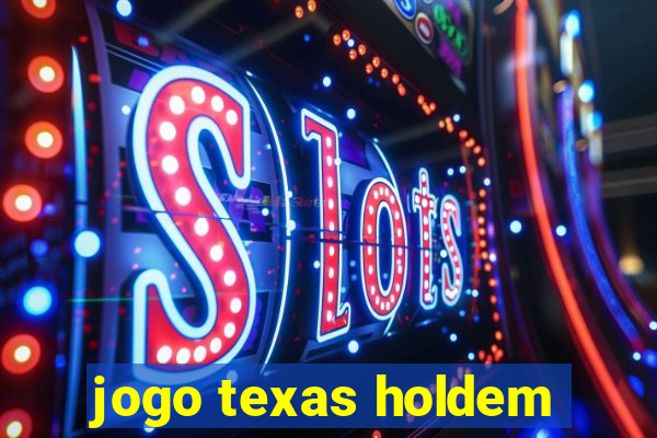 jogo texas holdem