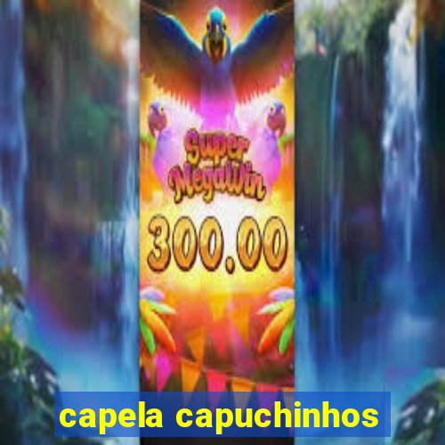 capela capuchinhos