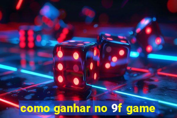 como ganhar no 9f game