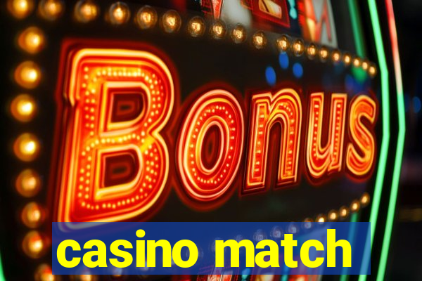 casino match