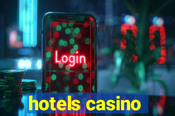 hotels casino