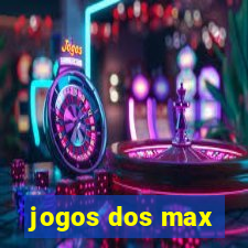 jogos dos max