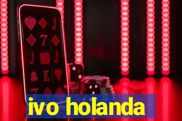 ivo holanda