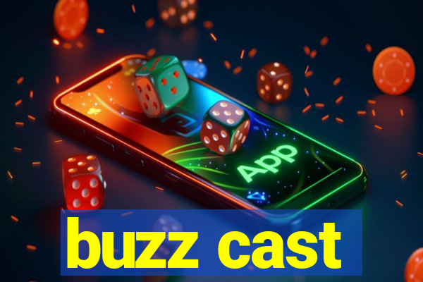 buzz cast