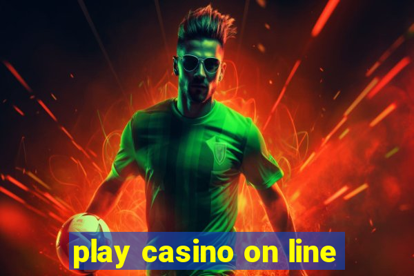 play casino on line